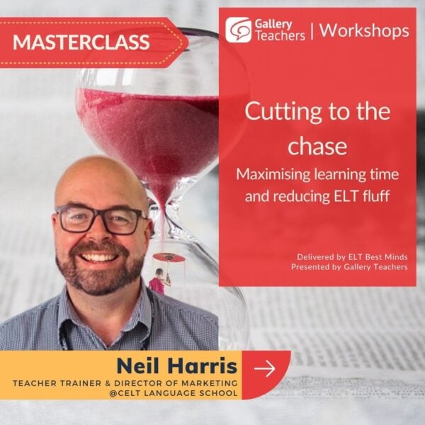 Cutting to the chase - maximising learning time and reducing ELT fluff