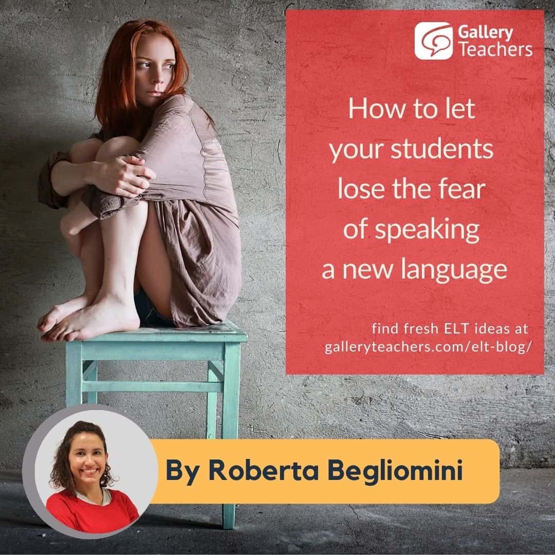 how-to-let-your-students-lose-the-fear-of-speaking-a-new-language